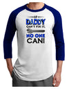 If Daddy Can't Fix It Adult Raglan Shirt-Raglan Shirt-TooLoud-White-Royal-X-Small-Davson Sales