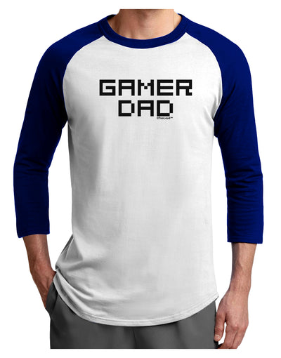 Gamer Dad Adult Raglan Shirt by TooLoud-TooLoud-White-Royal-X-Small-Davson Sales