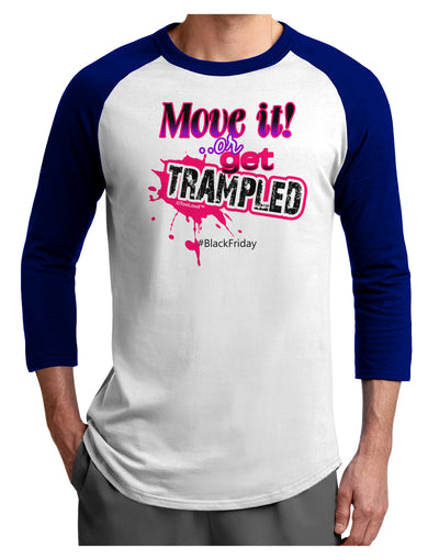 Move It Or Get Trampled Adult Raglan Shirt-Raglan Shirt-TooLoud-White-Royal-X-Small-Davson Sales