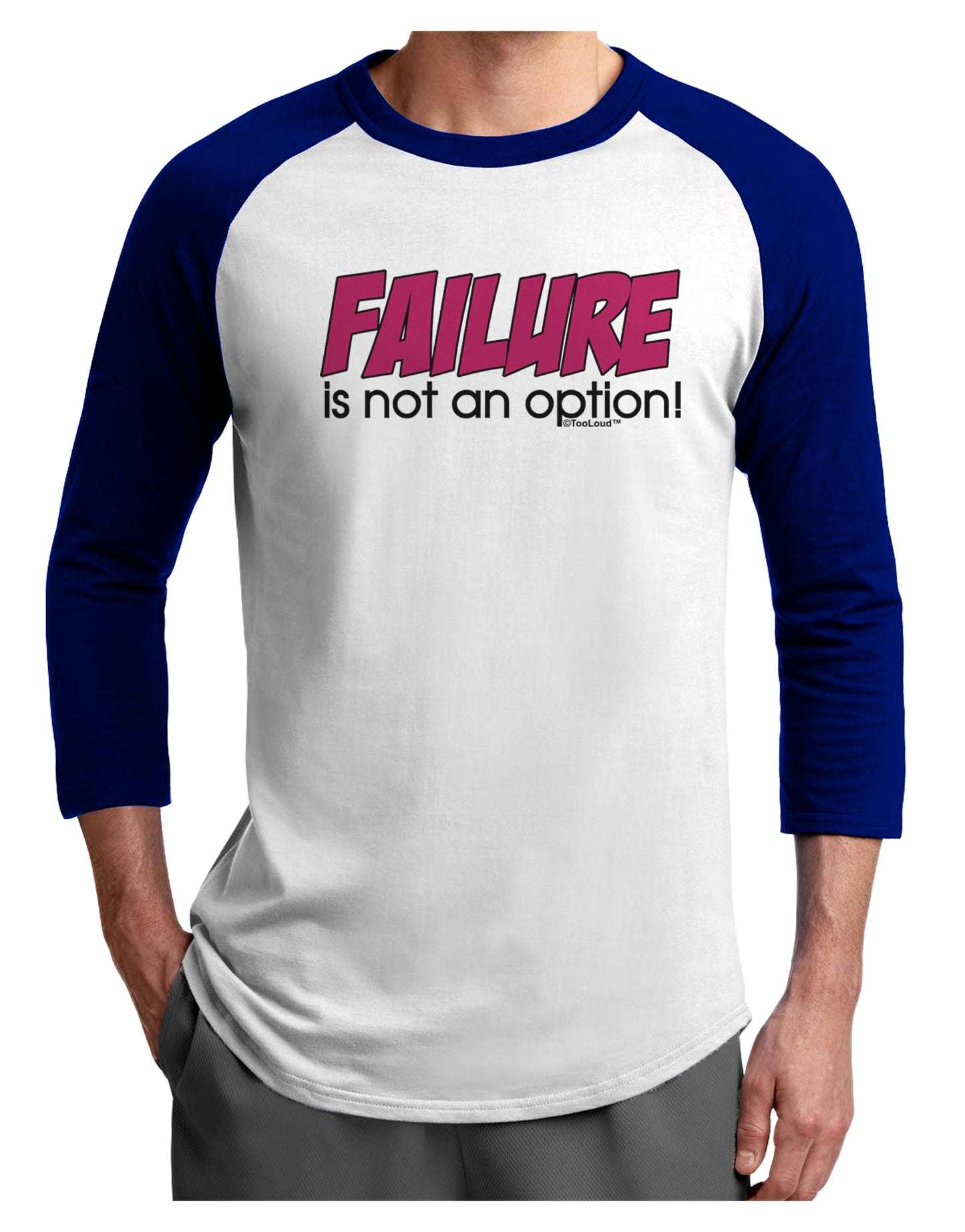 Failure Is Not An Option Adult Raglan Shirt by TooLoud-TooLoud-White-Royal-X-Small-Davson Sales