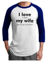 I Love My Wife - Bar Adult Raglan Shirt-TooLoud-White-Royal-X-Small-Davson Sales