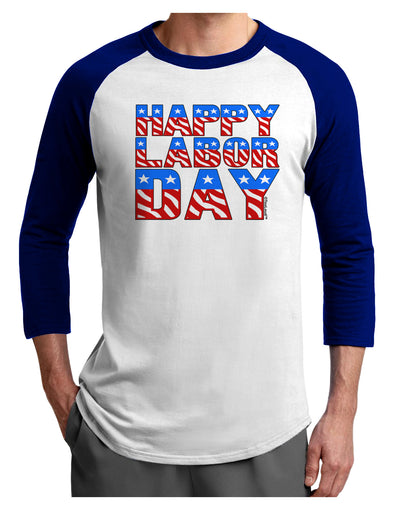 Happy Labor Day ColorText Adult Raglan Shirt-TooLoud-White-Royal-X-Small-Davson Sales