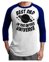 Best Dad in the Entire Universe Adult Raglan Shirt-Raglan Shirt-TooLoud-White-Royal-X-Small-Davson Sales