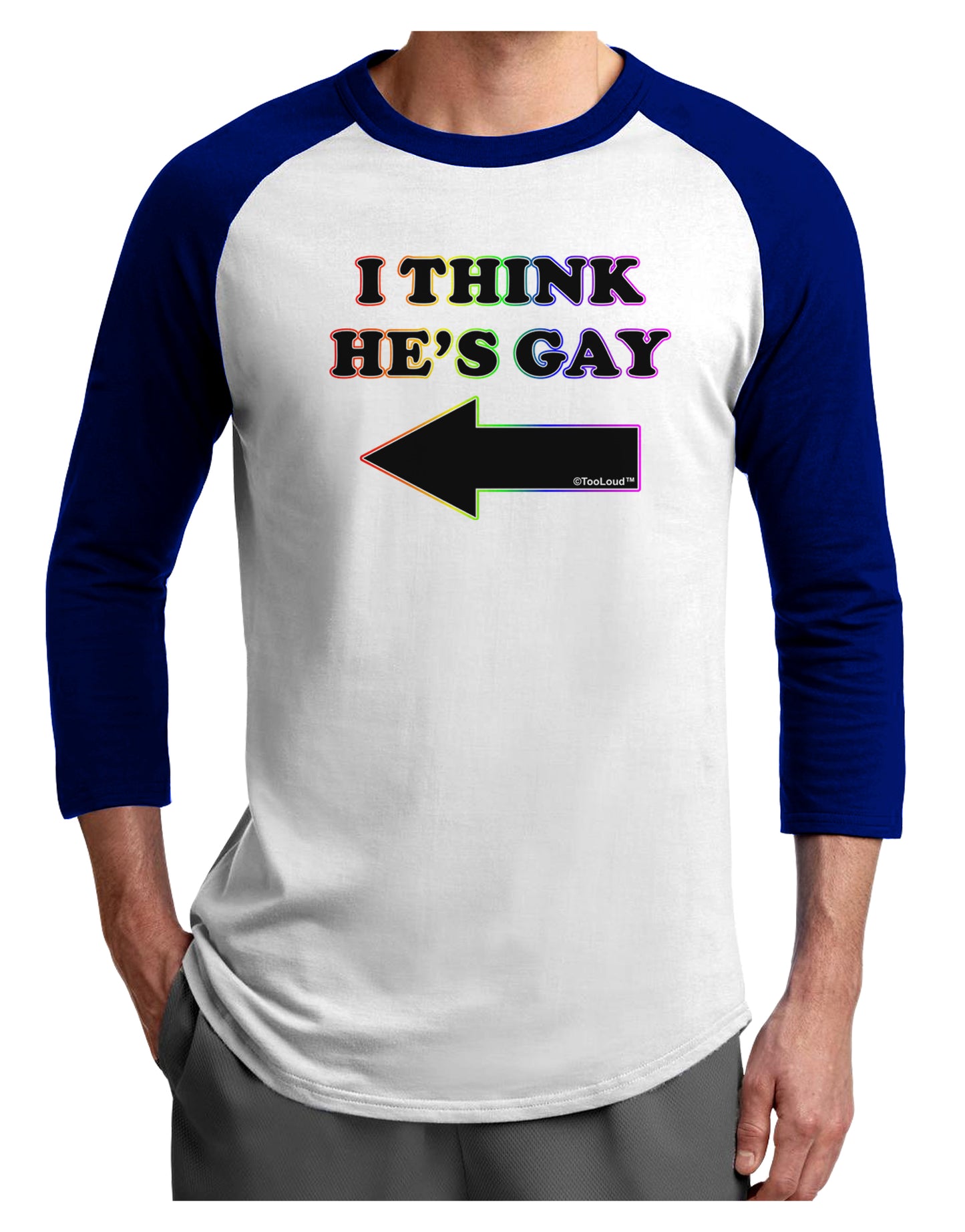 I Think He's Gay Left Adult Raglan Shirt by TooLoud-TooLoud-White-Royal-X-Small-Davson Sales