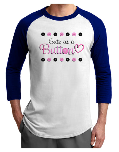 Cute As A Button Adult Raglan Shirt-TooLoud-White-Royal-X-Small-Davson Sales