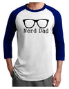 Nerd Dad - Glasses Adult Raglan Shirt by TooLoud-TooLoud-White-Royal-X-Small-Davson Sales