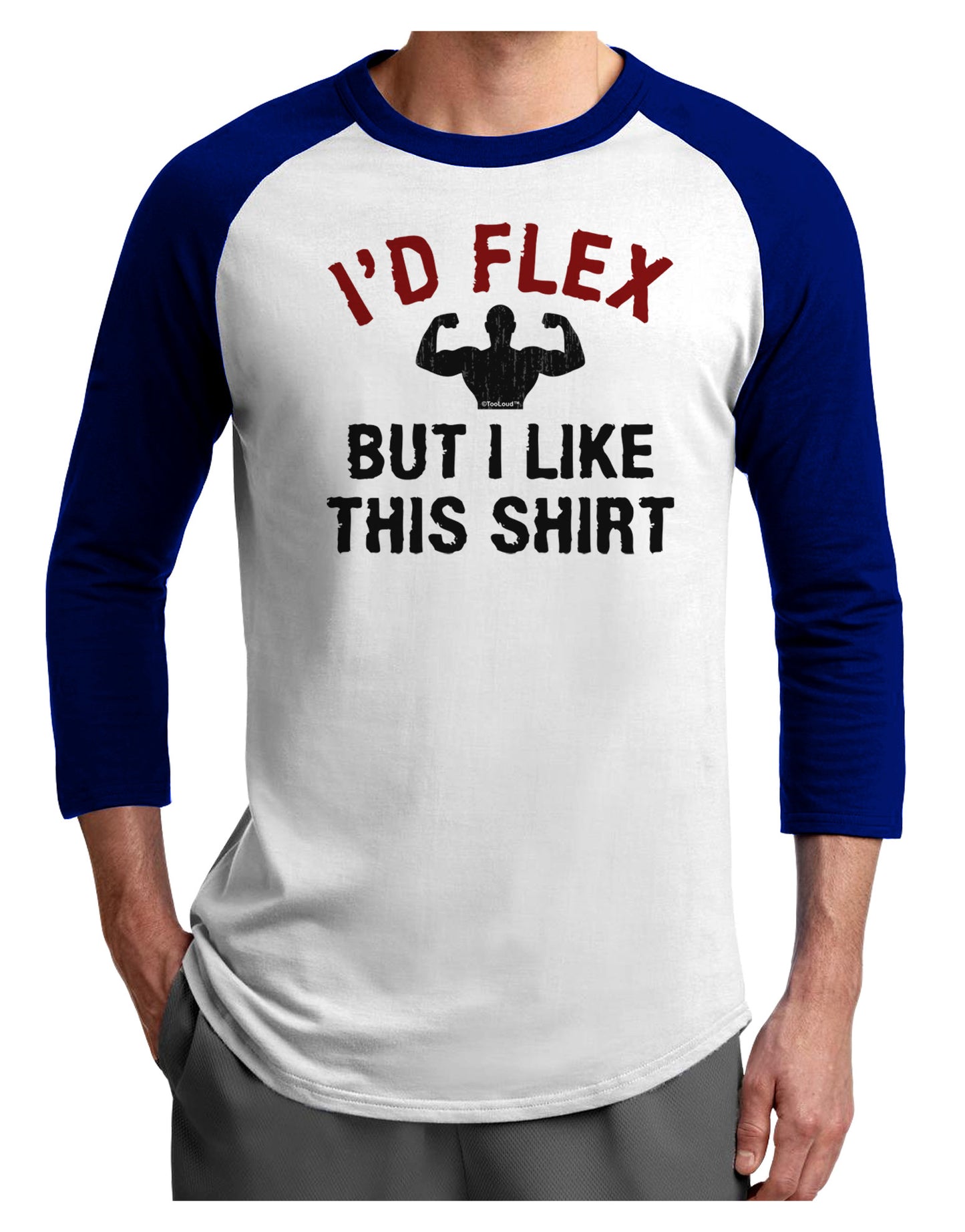 I'd Flex But I Like This Shirt Adult Raglan Shirt-TooLoud-White-Royal-X-Small-Davson Sales