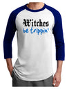 Witches Be Trippin Blue Adult Raglan Shirt-TooLoud-White-Royal-X-Small-Davson Sales