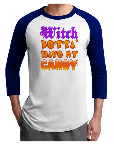 TooLoud Witch Betta Have My Candy Color Adult Raglan Shirt-TooLoud-White-Royal-X-Small-Davson Sales