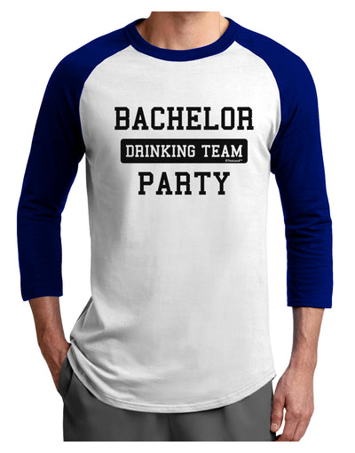 Bachelor Party Drinking Team Adult Raglan Shirt-TooLoud-White-Royal-X-Small-Davson Sales