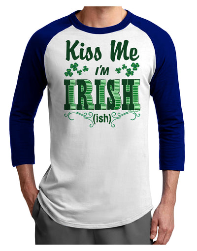 Kiss Me I'm Irish-ish Adult Raglan Shirt-TooLoud-White-Royal-X-Small-Davson Sales