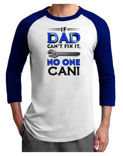 If Dad Can't Fix It Adult Raglan Shirt-Raglan Shirt-TooLoud-White-Royal-X-Small-Davson Sales