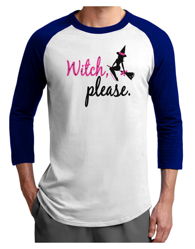 TooLoud Witch Please Adult Raglan Shirt-TooLoud-White-Royal-X-Small-Davson Sales