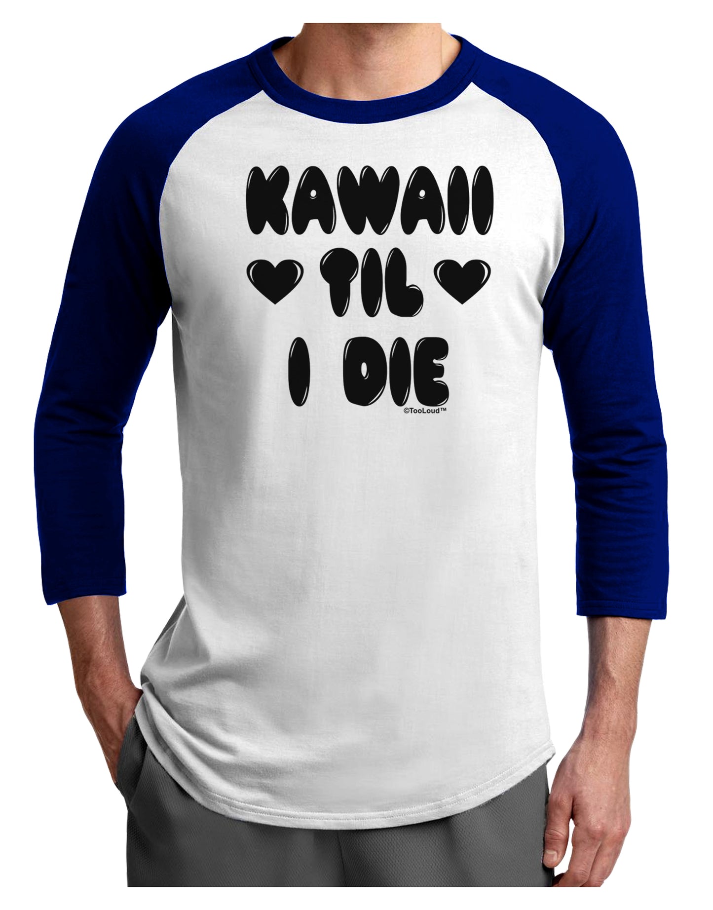 Kawaii Til I Die - Design Adult Raglan Shirt by TooLoud-TooLoud-White-Royal-X-Small-Davson Sales