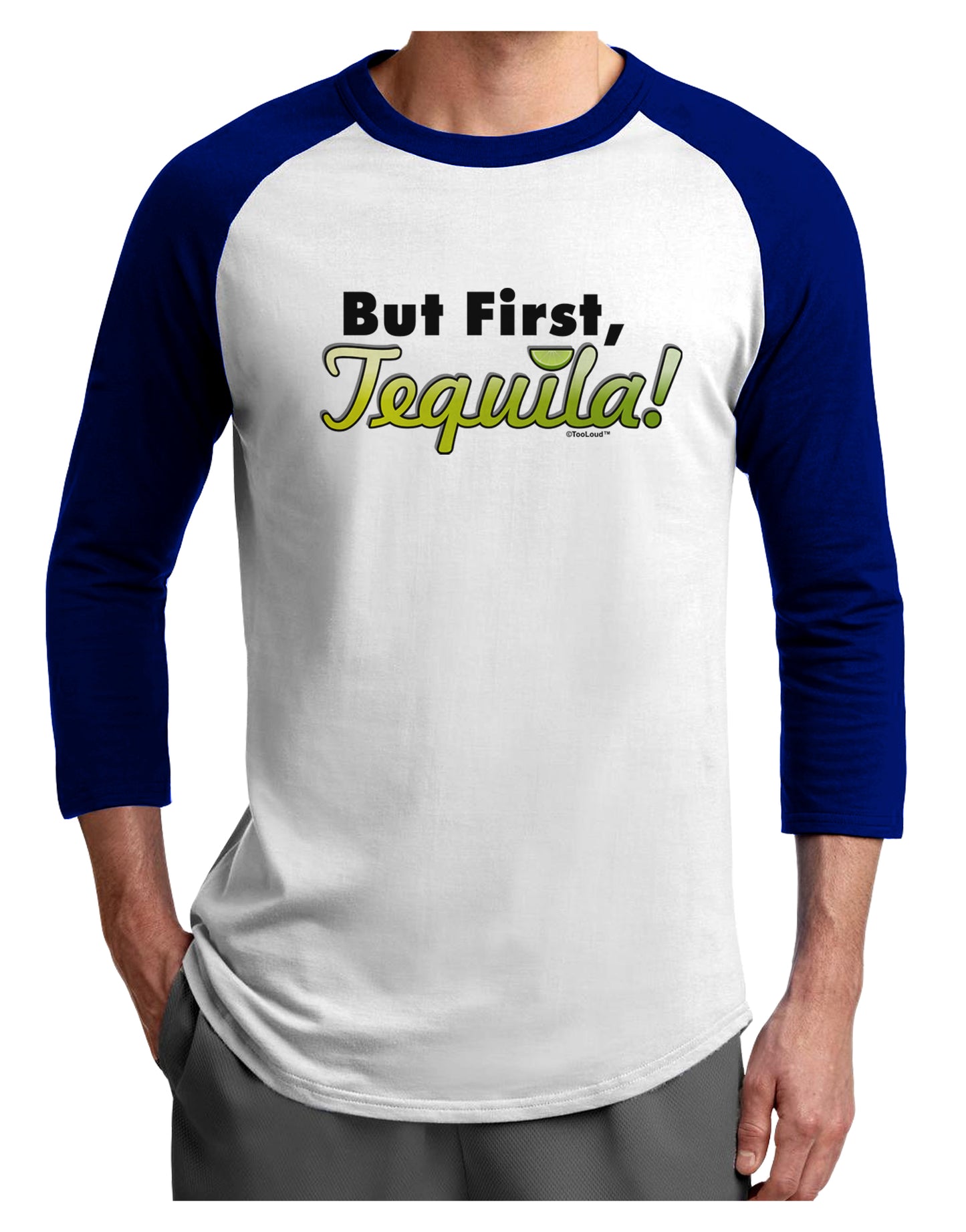 But First Tequila Adult Raglan Shirt-TooLoud-White-Royal-X-Small-Davson Sales