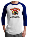 Trucker - Superpower Adult Raglan Shirt-TooLoud-White-Royal-X-Small-Davson Sales