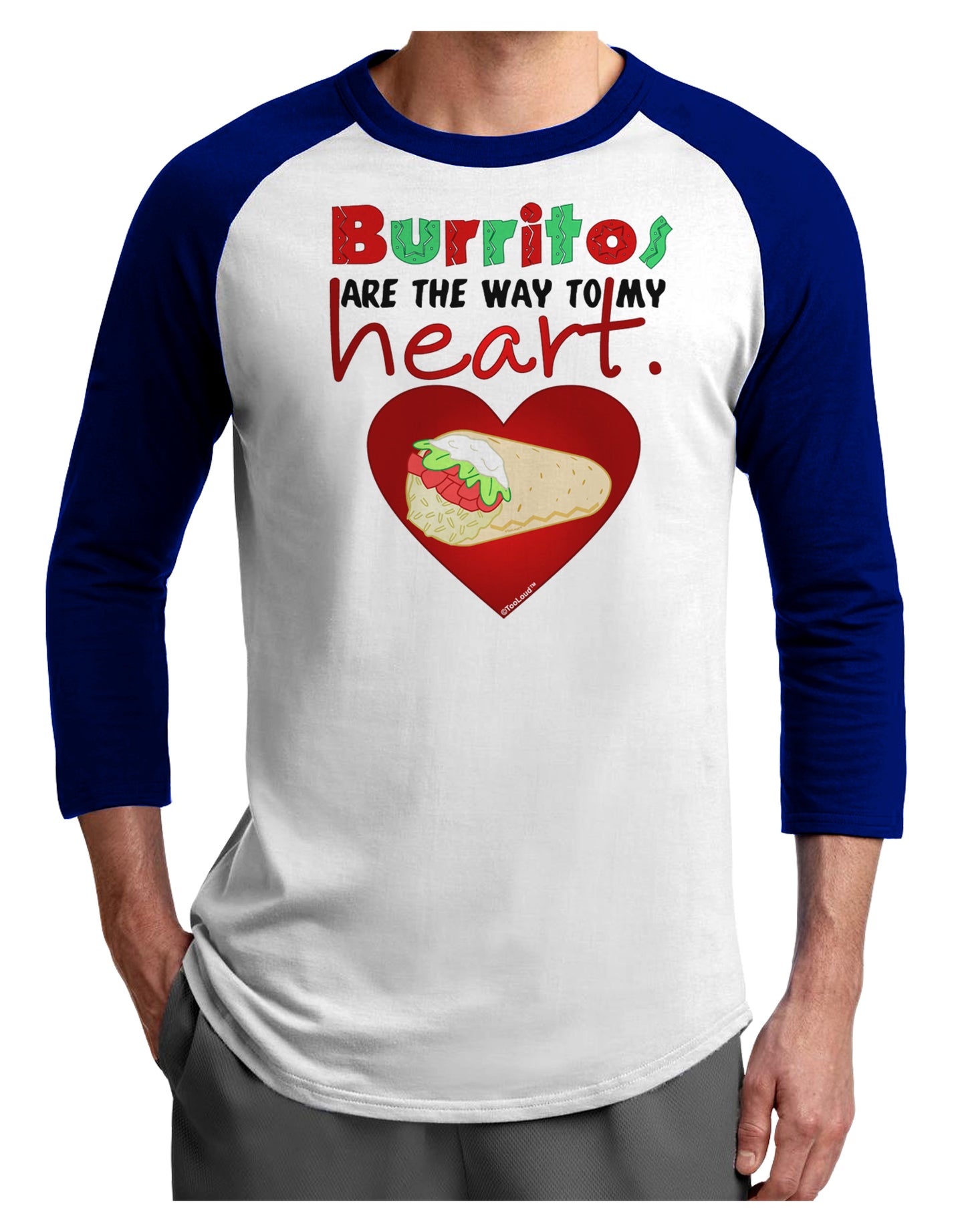 Burritos Are the Way To My Heart Adult Raglan Shirt-TooLoud-White-Royal-X-Small-Davson Sales