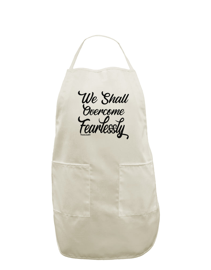 TooLoud We shall Overcome Fearlessly White Plus Size Apron-Bib Apron-TooLoud-Davson Sales