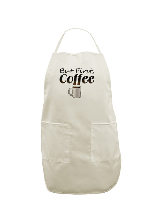 But First Coffee White Plus Size Apron by TooLoud-Bib Apron-TooLoud-White-OSFM-PlusSize-Davson Sales