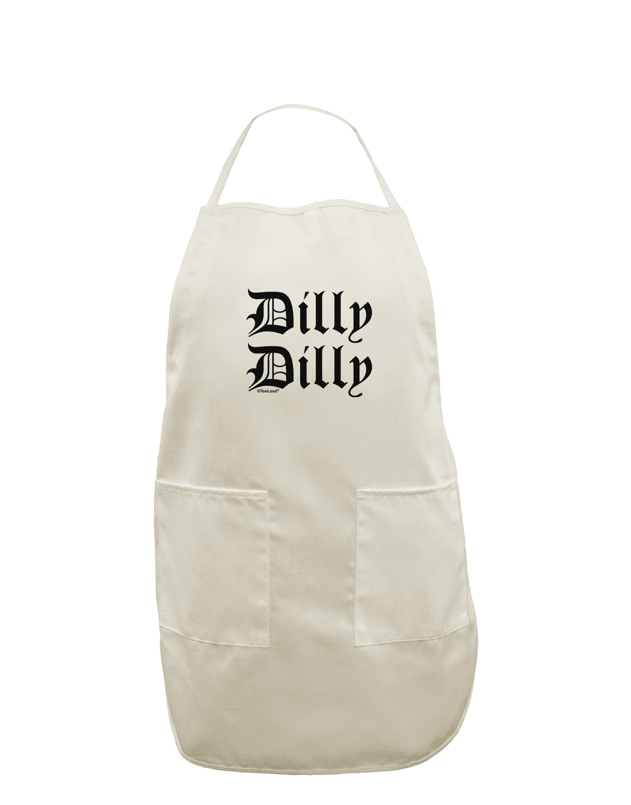 Dilly Dilly Beer Drinking Funny White Plus Size Apron by TooLoud-Bib Apron-TooLoud-White-OSFM-PlusSize-Davson Sales