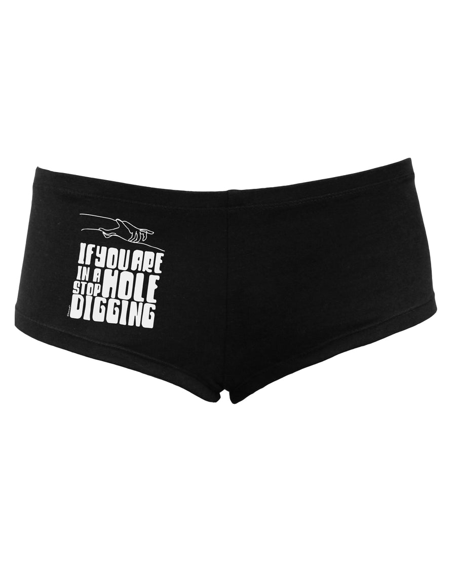 TooLoud If you are in a hole stop digging Womens Boyshorts-Boyshorts-TooLoud-White-Small-Davson Sales
