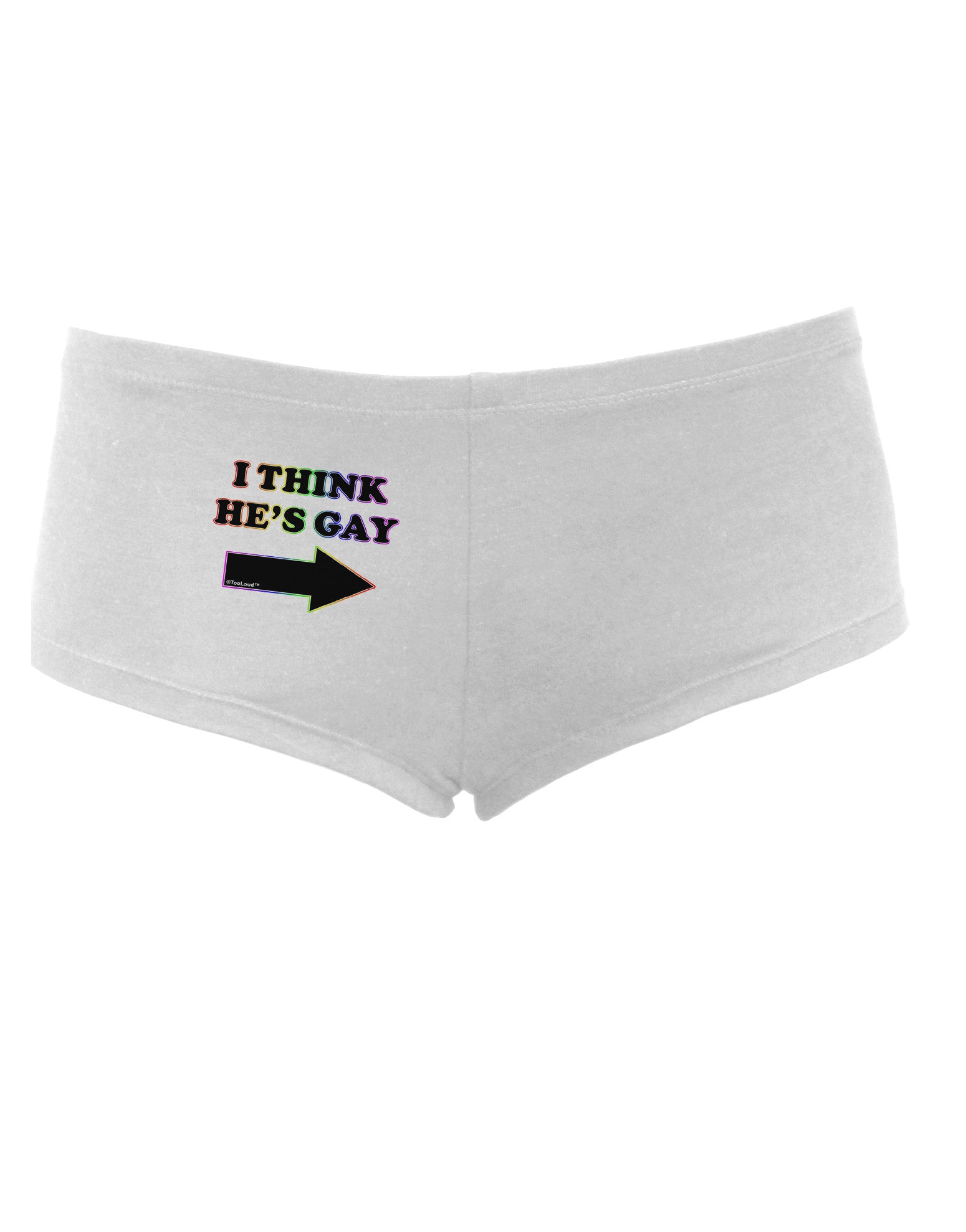 I Think He's Gay Right Women's Boyshorts by TooLoud-Boyshorts-TooLoud-White-Small-Davson Sales