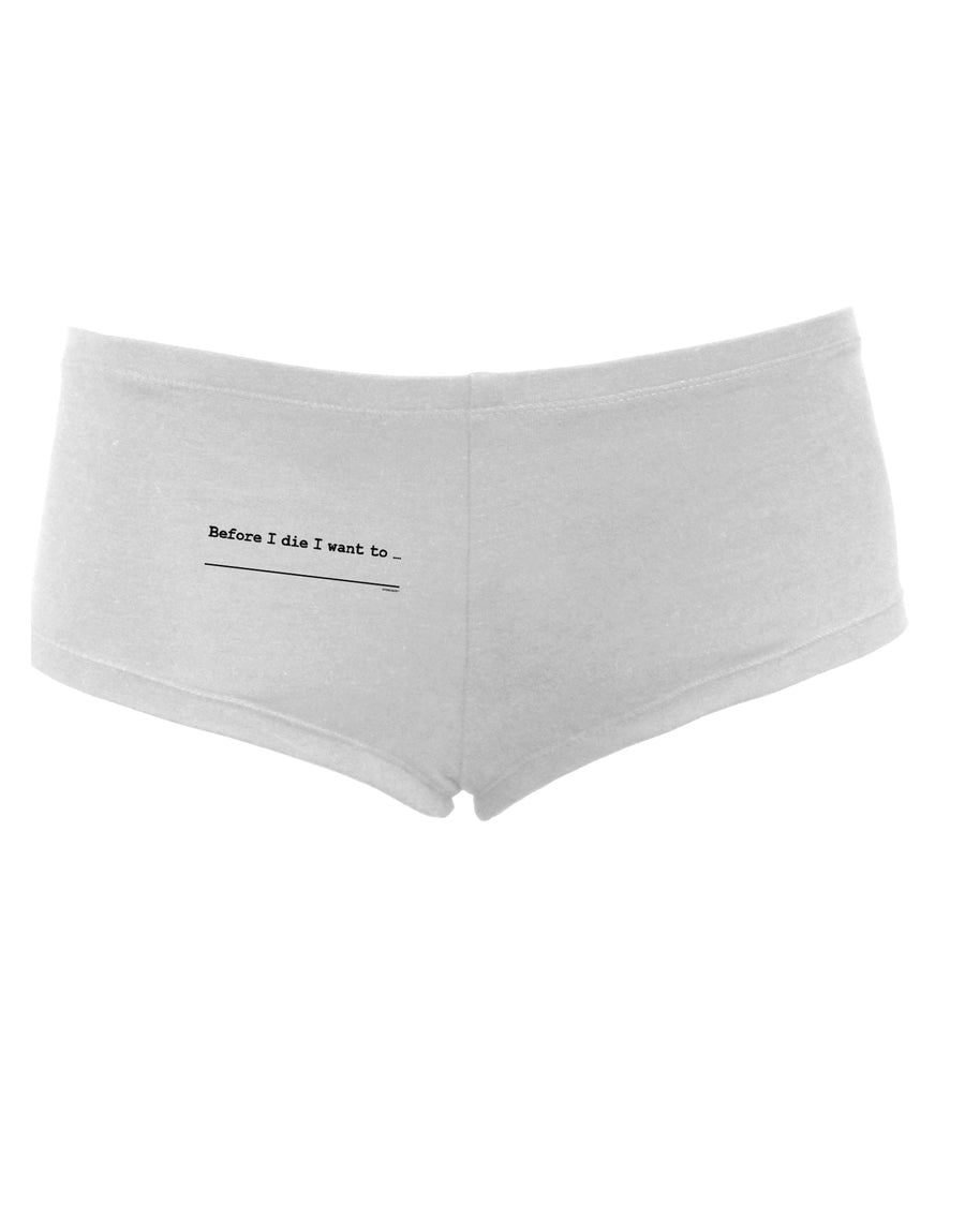 TooLoud Custom Before I Die Womens Boyshorts-Boyshorts-TooLoud-White-Small-Davson Sales