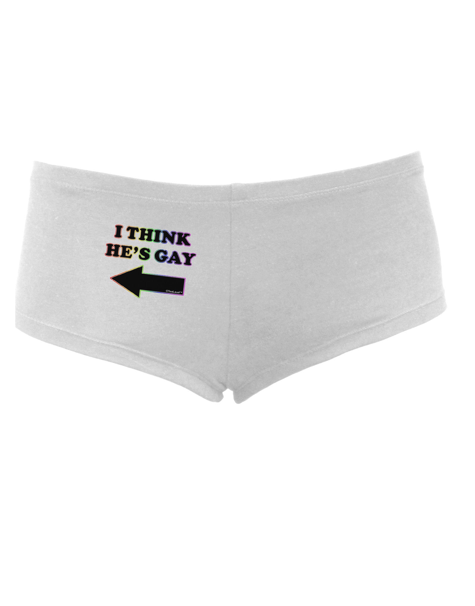 I Think He's Gay Left Women's Boyshorts by TooLoud-Boyshorts-TooLoud-White-Small-Davson Sales