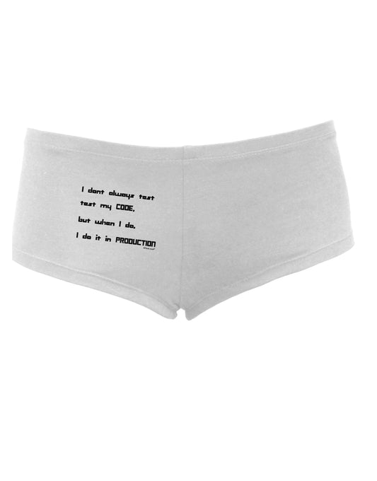 I Don't Always Test My Code Funny Quote Women's Boyshorts by TooLoud-Boyshorts-TooLoud-White-Small-Davson Sales