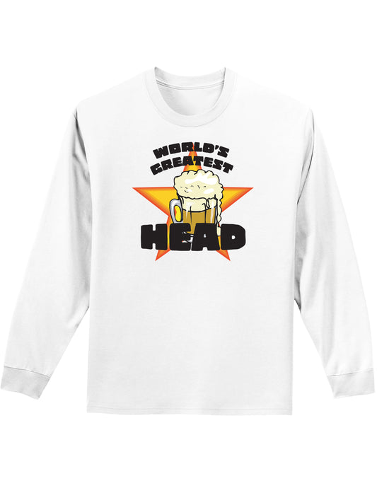 World's Greatest Head Mens and Womens Long Sleeve Shirt-Long Sleeve Shirt-TooLoud-White-Small-Davson Sales