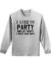 Funny I Like To Party Mens and Womens Long Sleeve Shirt-Long Sleeve Shirt-TooLoud-Ash Gray-Small-Davson Sales