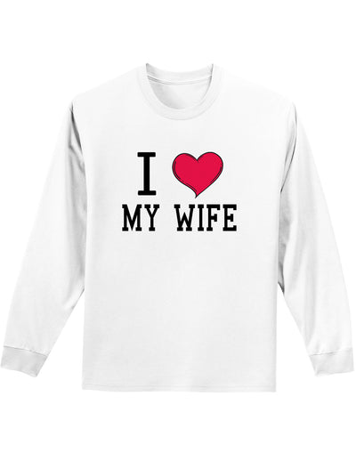 I Heart My Wife Mens and Womens Long Sleeve Shirt-Long Sleeve Shirt-TooLoud-White-Small-Davson Sales