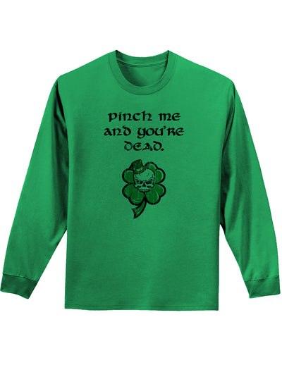 Pinch Me Youre Dead Unisex Long Sleeve Shirt-Long Sleeve Shirt-TooLoud-Kelly Green-Small-Davson Sales