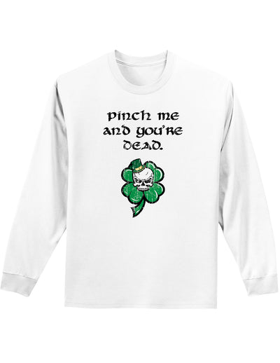 Pinch Me Youre Dead Unisex Long Sleeve Shirt-Long Sleeve Shirt-TooLoud-White-Small-Davson Sales