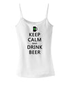 Keep Calm and Drink Beer Womens Spaghetti Strap Tank Top-Womens Spaghetti Strap Tanks-TooLoud-White-X-Small-Davson Sales