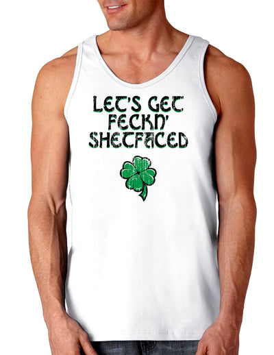 Lets Get Feckin Shetfaced St Patricks Day Loose Tank Top-TooLoud-Lets-Get-Feckin-Shetfaced White-Small-Davson Sales