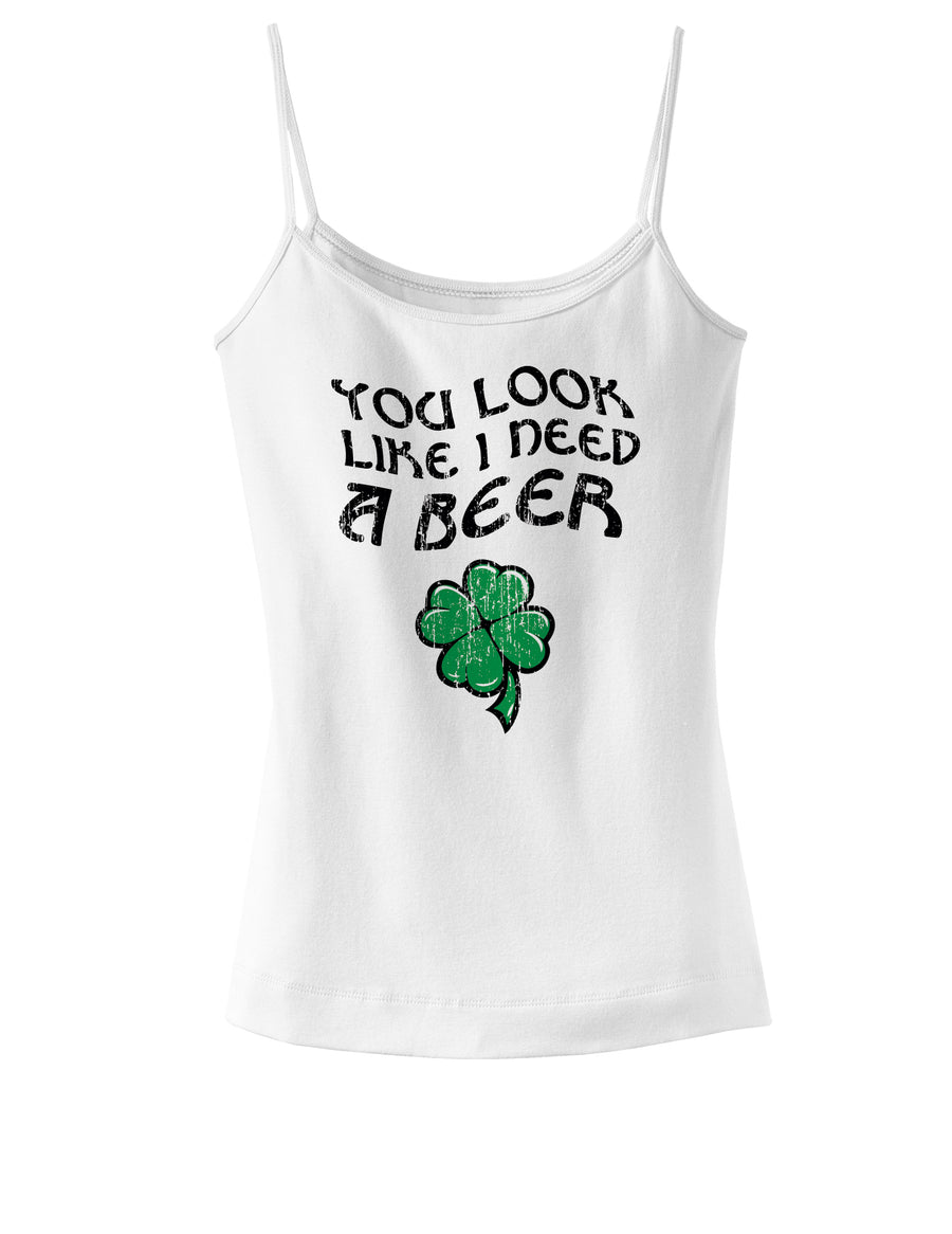 You Look Like I Need A Beer Womens Spaghetti Strap Tank Top-Womens Spaghetti Strap Tanks-TooLoud-White-X-Small-Davson Sales