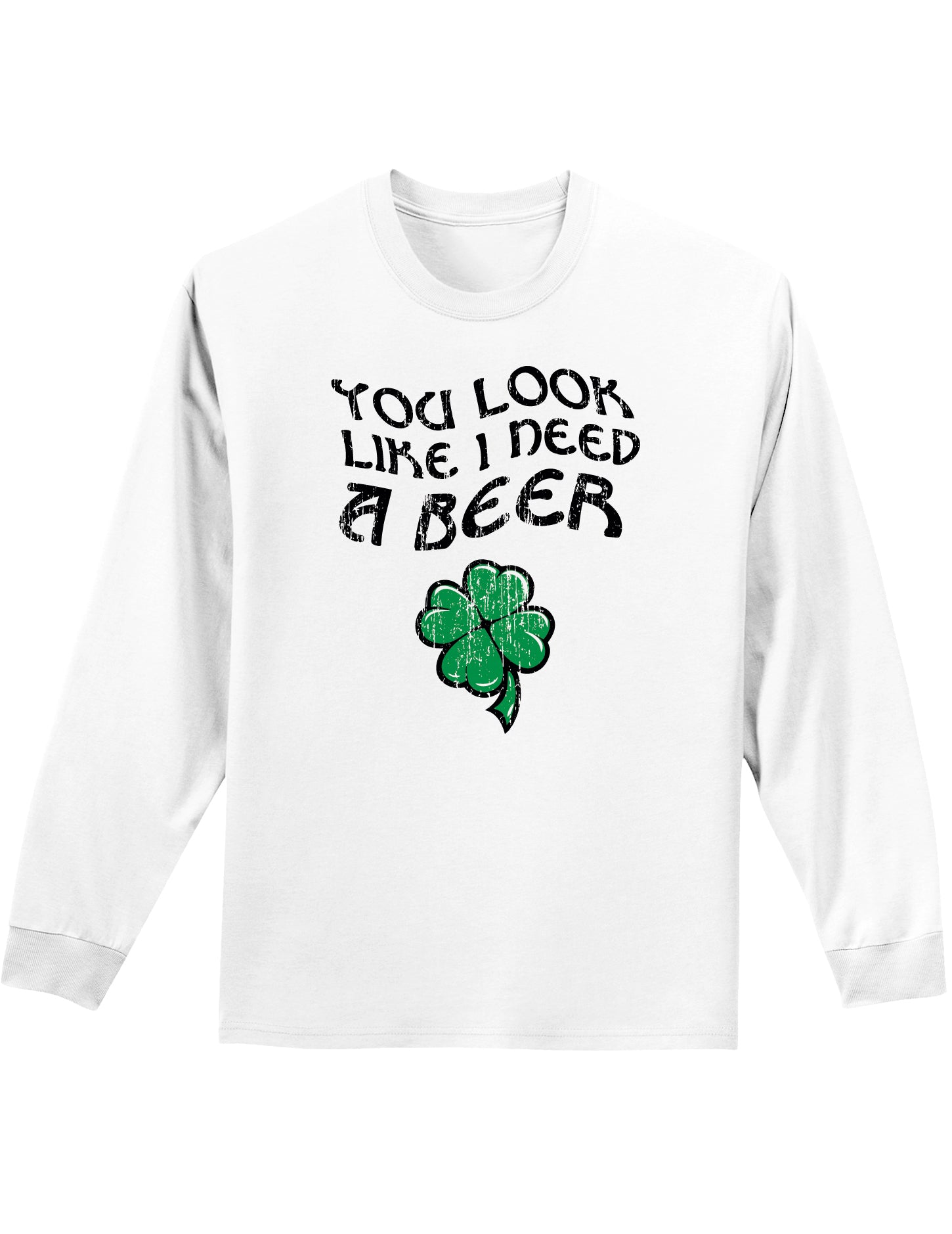 You Look Like I Need A Beer Unisex Long Sleeve Shirt-Long Sleeve Shirt-TooLoud-White-Small-Davson Sales