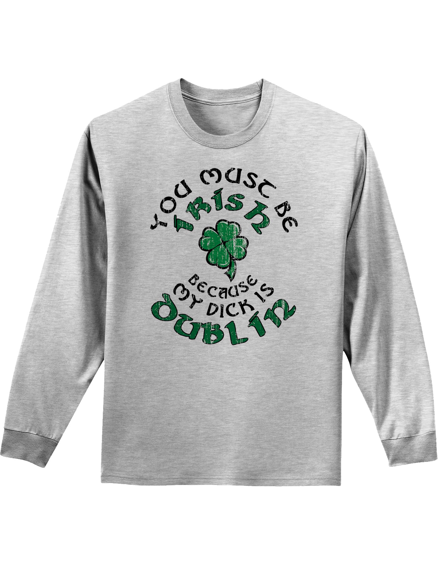 You Must Be Irish Because Unisex Long Sleeve Shirt-Long Sleeve Shirt-TooLoud-Ash Gray-Small-Davson Sales