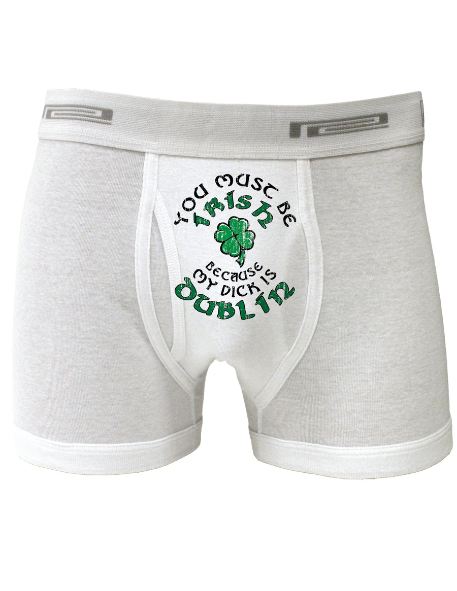 You Must Be Irish Because - St. Patrick's Day Boxer Briefs-Clothing-TooLoud-You-Must-Be-Irish-Because White-Small-Davson Sales