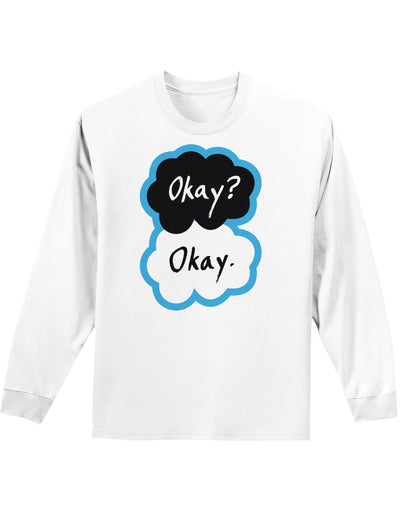 Okay? Okay. Adult Long Sleeve Shirt-Long Sleeve Shirt-TooLoud-Okay-Okay White-Small-Davson Sales