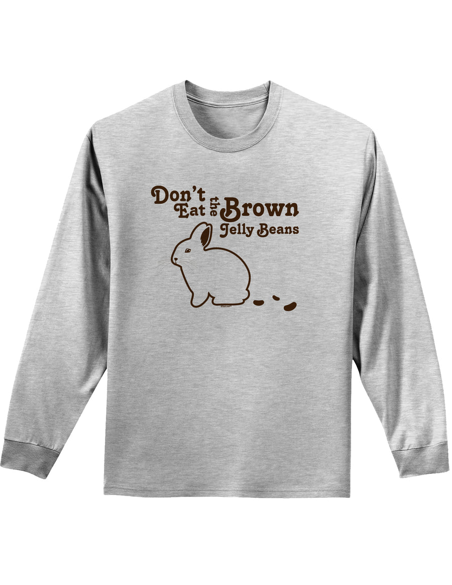 Dont Eat Brown Jellybeans Adult Long Sleeve Shirt-Long Sleeve Shirt-TooLoud-White-Small-Davson Sales