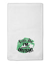 I'm Pretending To Be Irish 11&#x22;x18&#x22; Dish Fingertip Towel-Fingertip Towel-TooLoud-White-Davson Sales