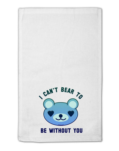 I Can't Bear to be Without You Blue 11&#x22;x18&#x22; Dish Fingertip Towel by TooLoud-Fingertip Towel-TooLoud-White-Davson Sales