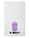 U Jelly Cute Jellyfish 11&#x22;x18&#x22; Dish Fingertip Towel by TooLoud-Fingertip Towel-TooLoud-White-Davson Sales