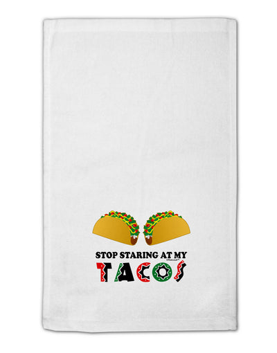 Stop Staring At My Tacos 11&#x22;x18&#x22; Dish Fingertip Towel-Fingertip Towel-TooLoud-White-Davson Sales