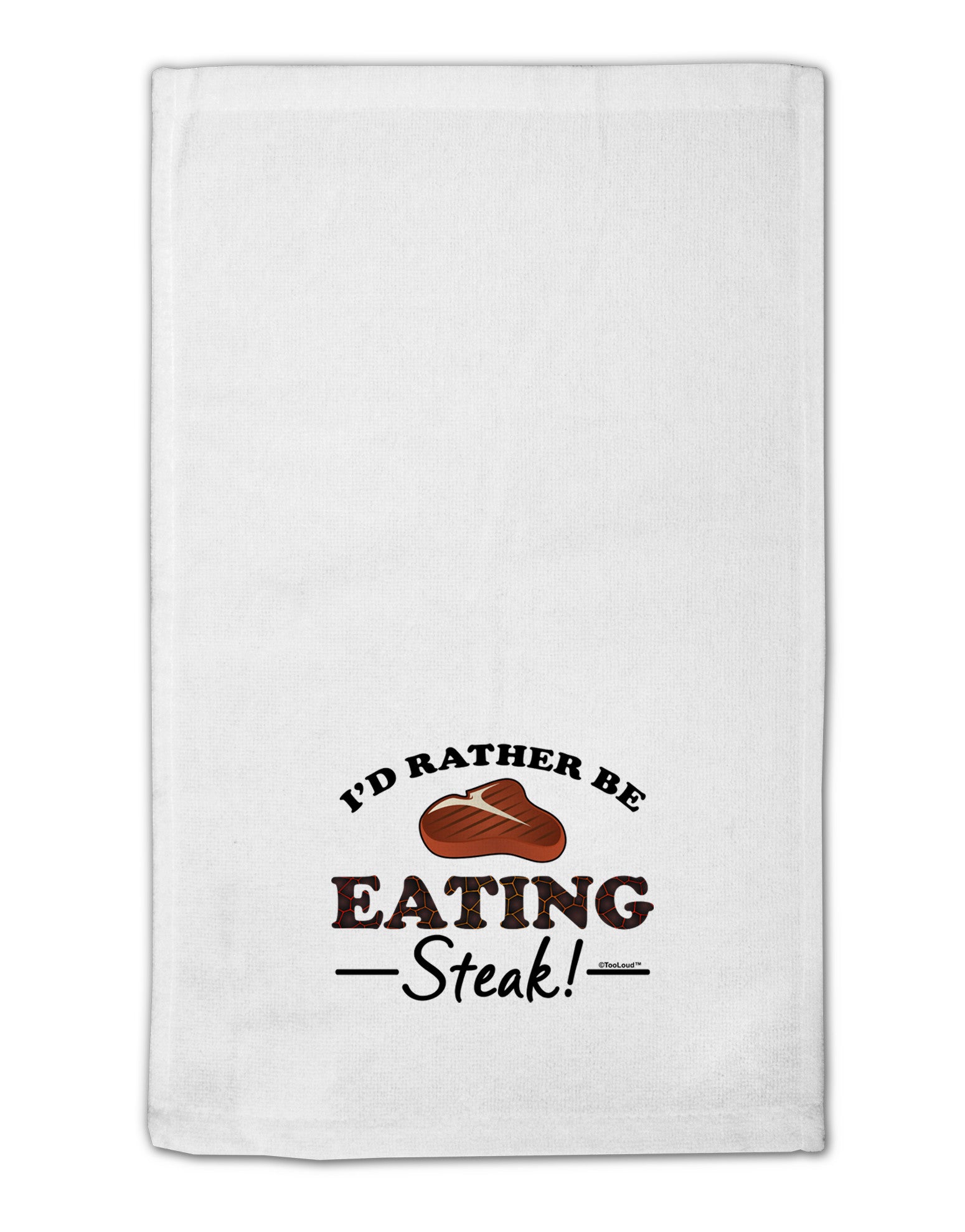 I'd Rather - Steak 11&#x22;x18&#x22; Dish Fingertip Towel-Fingertip Towel-TooLoud-White-Davson Sales