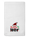 All I Want is Her Matching His & Hers 11&#x22;x18&#x22; Dish Fingertip Towel-Fingertip Towel-TooLoud-White-Davson Sales