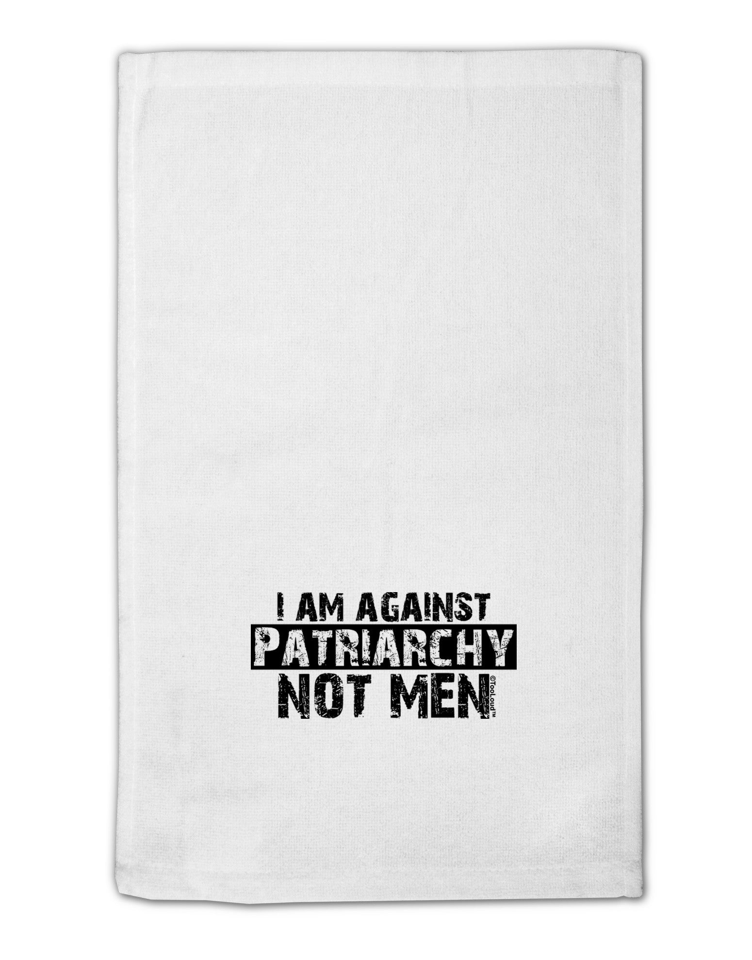 I Am Against Patriarchy 11&#x22;x18&#x22; Dish Fingertip Towel-Fingertip Towel-TooLoud-White-Davson Sales