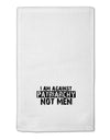 I Am Against Patriarchy 11&#x22;x18&#x22; Dish Fingertip Towel-Fingertip Towel-TooLoud-White-Davson Sales